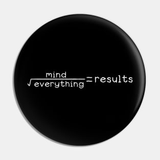 Mind Over Everything = Results White Text Pin