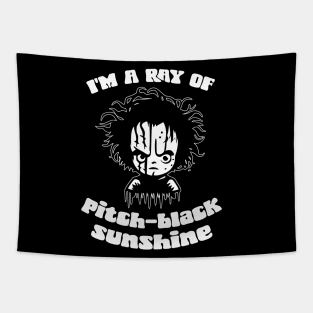 I'm A Ray Of Pitch Black Sunshine Tapestry