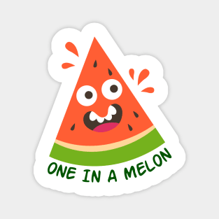 One in a melon- watermelon Magnet