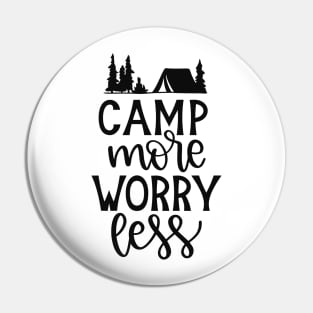 Camp More, Worry Less! Camping Shirt, Outdoors Shirt, Hiking Shirt, Adventure Shirt Pin
