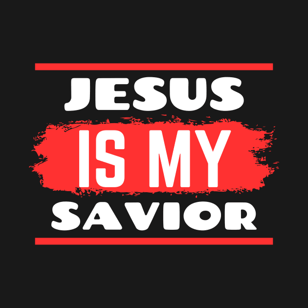 Jesus Is My Savior | Christian Saying by All Things Gospel