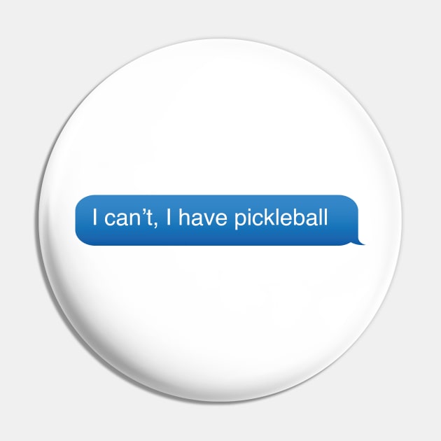 I can't, I have pickleball Pin by DreamPassion