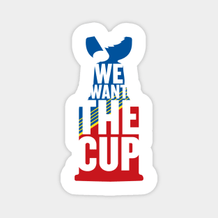 We Want The Cup Magnet