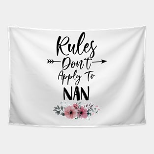 Rules Don't Apply to Nan Birthday Gift Mothers Day Present Tapestry