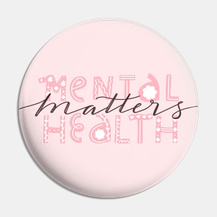 Mental health matters inspirational lettering phrase. Psychology quote. Pin