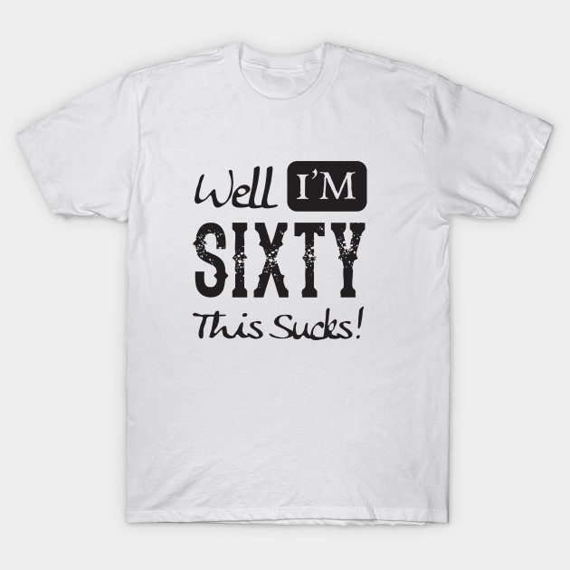 funny 60th birthday t shirts