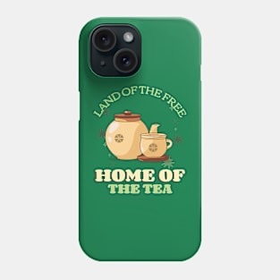 Land of the free home of the tea Phone Case