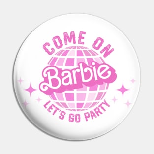 Come On Let's Go Party - Disco Ball Pin