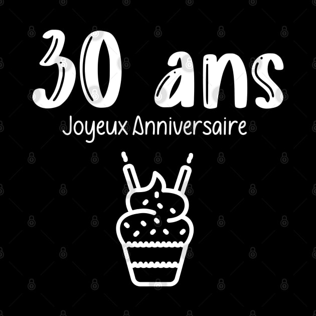 30 ans joyeux anniversaire by Iconic Design