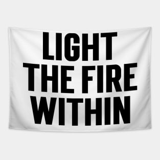 Light The Fire Within v2 Tapestry