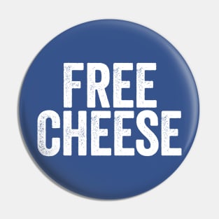 Free Cheese White Pin