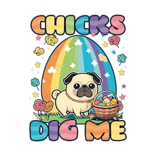 Christian Easter Shirt | Chicks Dig Me Pug T-Shirt