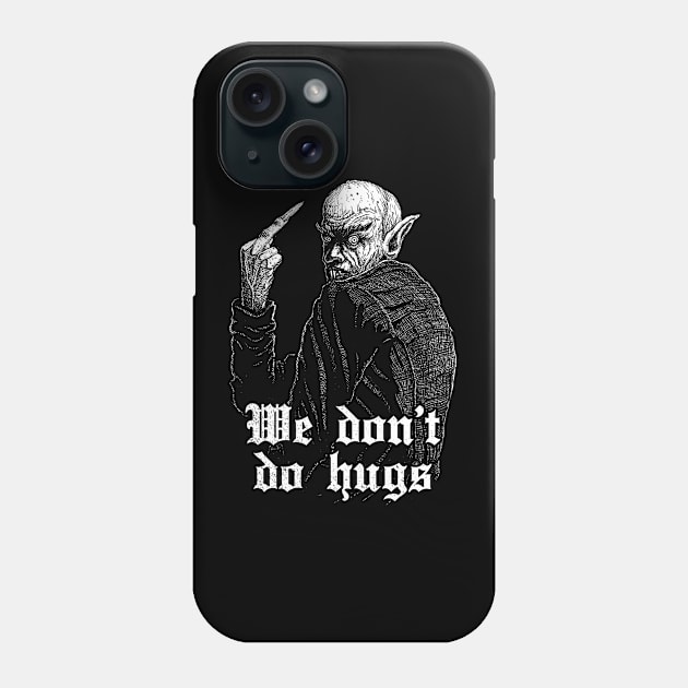 We don't do hugs vampire dark humor gothic shirt, funny antisocial shirt, no hugs, not a hugger, introvert shirt, sarcasm, sarcastic shirt Phone Case by grimsoulart