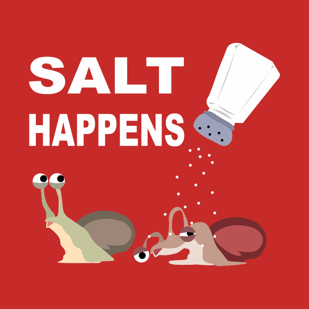 Salt Happens by ADMDesigning