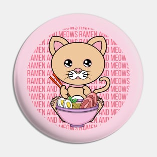 All I Need is ramen and cats, ramen and cats, ramen and cats lover Pin