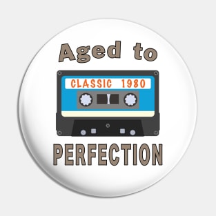 1980 40th Birthday Aged to Perfection Cassette. Pin