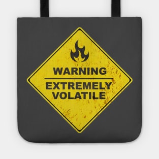 Warning: Extremely Volatile Tote