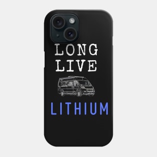 Long Live Lithium Phone Case