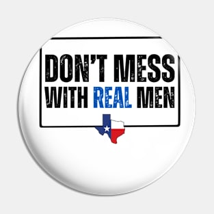 Don't mess with real men Pin