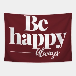 Be happy always// motivational word Tapestry