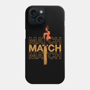 Life and death a match Phone Case