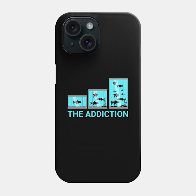 The Addiction Aquarium Fanatic for Fish Pet Fans Phone Case by c1337s