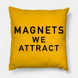 Magnets Pillow