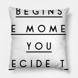 beauty begins the moment you decide to be yourself Pillow