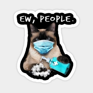 Siamese Cat Ew People Dog Wearing A Face Mask Magnet