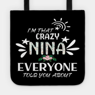 I'm that crazy nina everyone told you about funny Tote