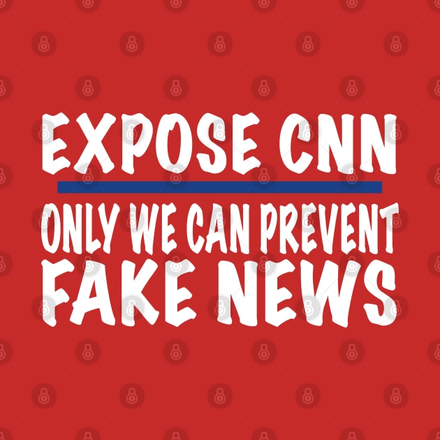 Expose CNN #ExposeCNN Trump 2020 Election Fake News Network by SugarMootz