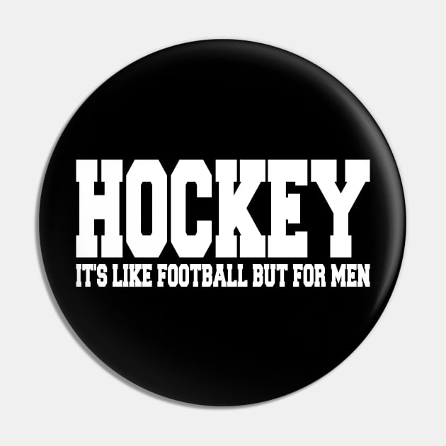 hockey it's like football but for men Pin by mdr design