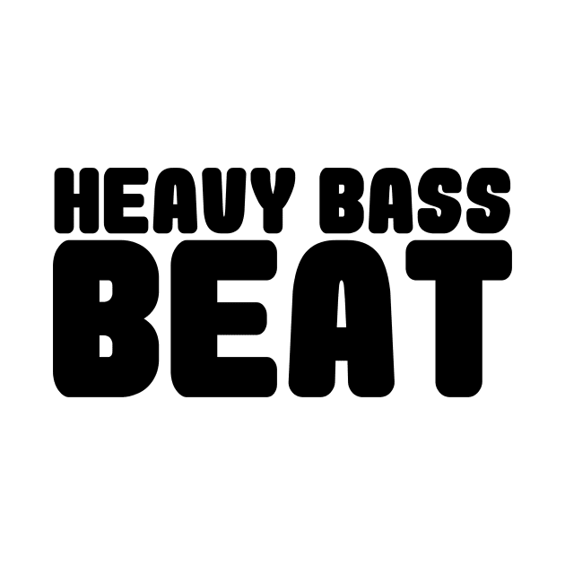 HEAVY BASS BEAT by Anthony88