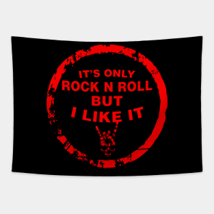 IT’S ONLY ROCK N ROLL BUT I LIKE IT Tapestry