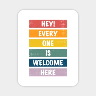 Everyone is welcome here! Magnet