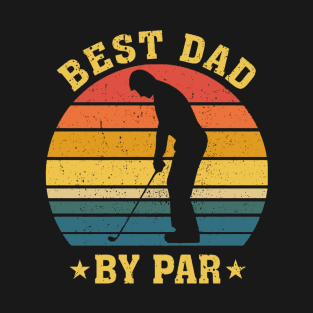 Mens Best Dad By Par Golf Lover Gift For Men Funny Father's Day T-Shirt