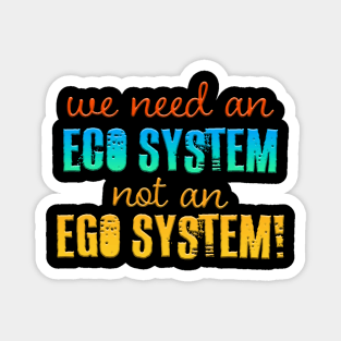 Eco System Magnet