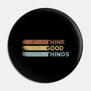 Think Things Eighties Inspirational Quote Pin