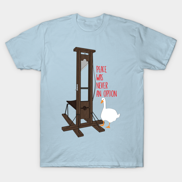 Peace Was Never An Option Guillotine - Guillotine - T-Shirt