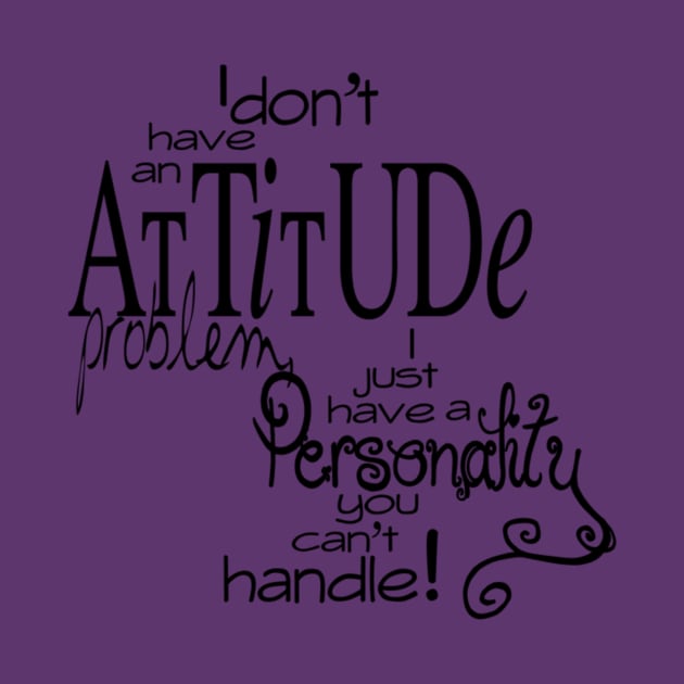 Quote T-Shirt Attitude by ishipishixx