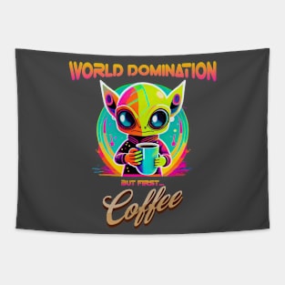 World domination, but first coffee, funny alien Tapestry