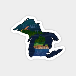 Michigan | The Lakes Are Calling and I Must Go | Cherie's Art(c)2020 Magnet