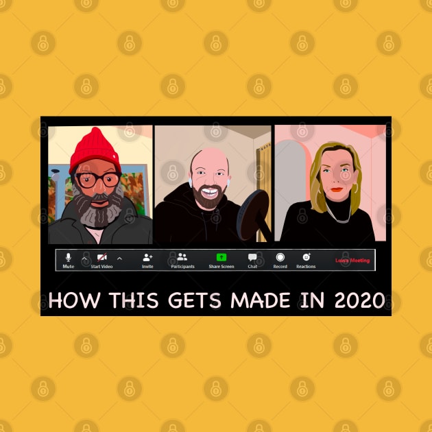 How This Gets Made in 2020 - HDTGM by Charissa013