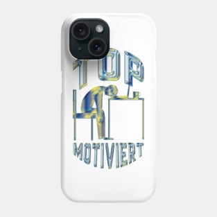 Top motiviert Phone Case