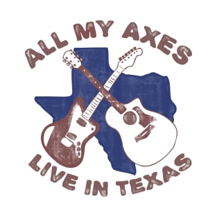 All My Axes T-Shirt