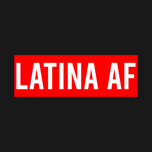 Latina AF by Dynasty Arts