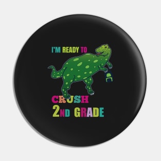 I'm Ready To Crush Second Grade Pin