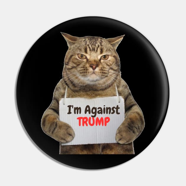 Cat against TRUMP Pin by Dress Wild