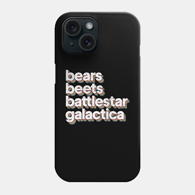 Bears - Beets - Battlestar Galactica Phone Case by DankFutura