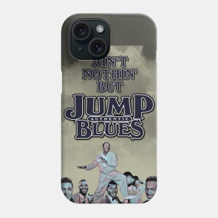 Ain't Nothin' But Authentic - Jump Blues Phone Case